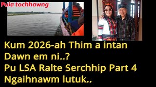Download Lagu Kum 2026 - ah Thim a thleng dawn em ni..? Pu LSA Ralte Serchhip Part 4..Ngaihnawm tak a ni  MP3