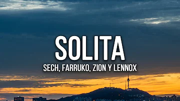 Sech - Solita (Lyrics / Letra) ft. Farruko, Zion y Lennox
