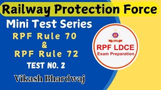 Mini Test Series -2 For RPF Rule 70-72 By Vikash Bhardwaj