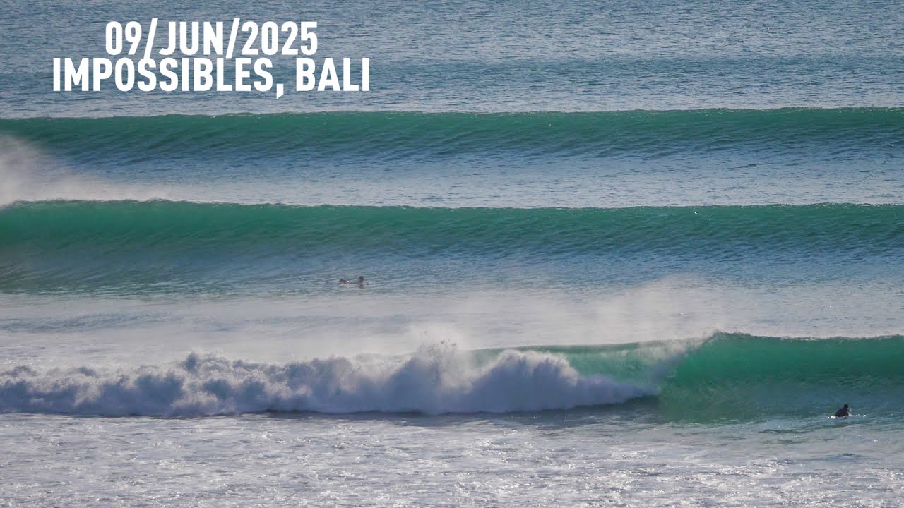 Long-Longer-Longest Waves - Impossible Bali - RAWFILES - 09/JUN/2025, 4K