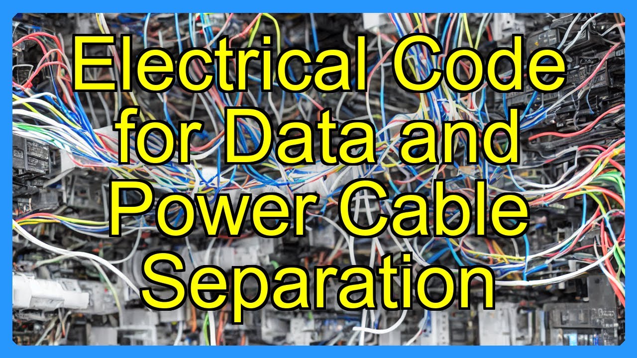 Electrical Code for Data and Power Cable Separation