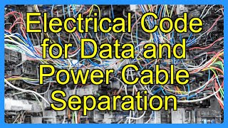 Electrical Code for Data and Power Cable Separation