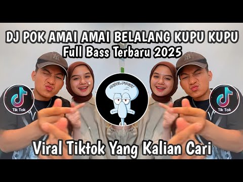 DJ POK AMAI AMAI BELALANG KUPU KUPU REMIX VIRAL TIKTOK TERBARU 2025 FULL BASS  YANG KALIAN CARI !!!