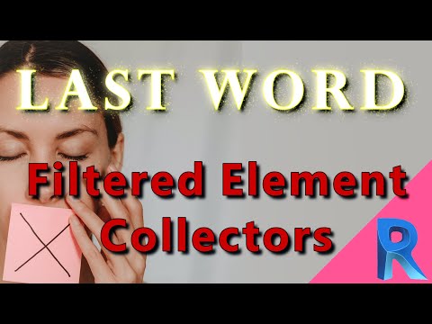 The Final Word - FilteredElementCollector