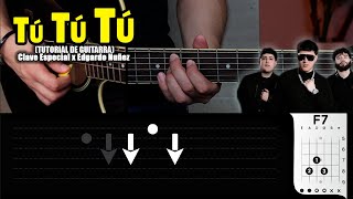 Tu Tu Tu - Edgardo Nuñez x Clave Especial - Guitar Tutorial