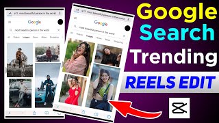 Google Search Instagram Trending Reels Video Editing | Capcut Trending Reels Editing | ONE CLICK 🔥