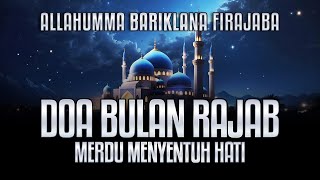 DOA RAJAB MERDU - PUASA RAJAB HARI KE 5 | INSYAALLAH MENDAPAT BERKAH BULAN RAJAB