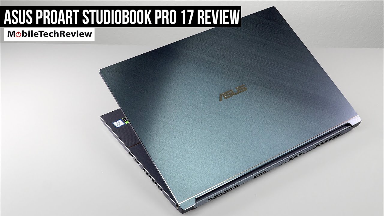 Asus ProArt StudioBook Pro 17 Review