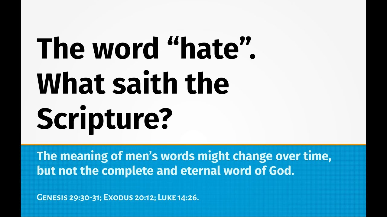 The Word hate What Saith The Scripture YouTube