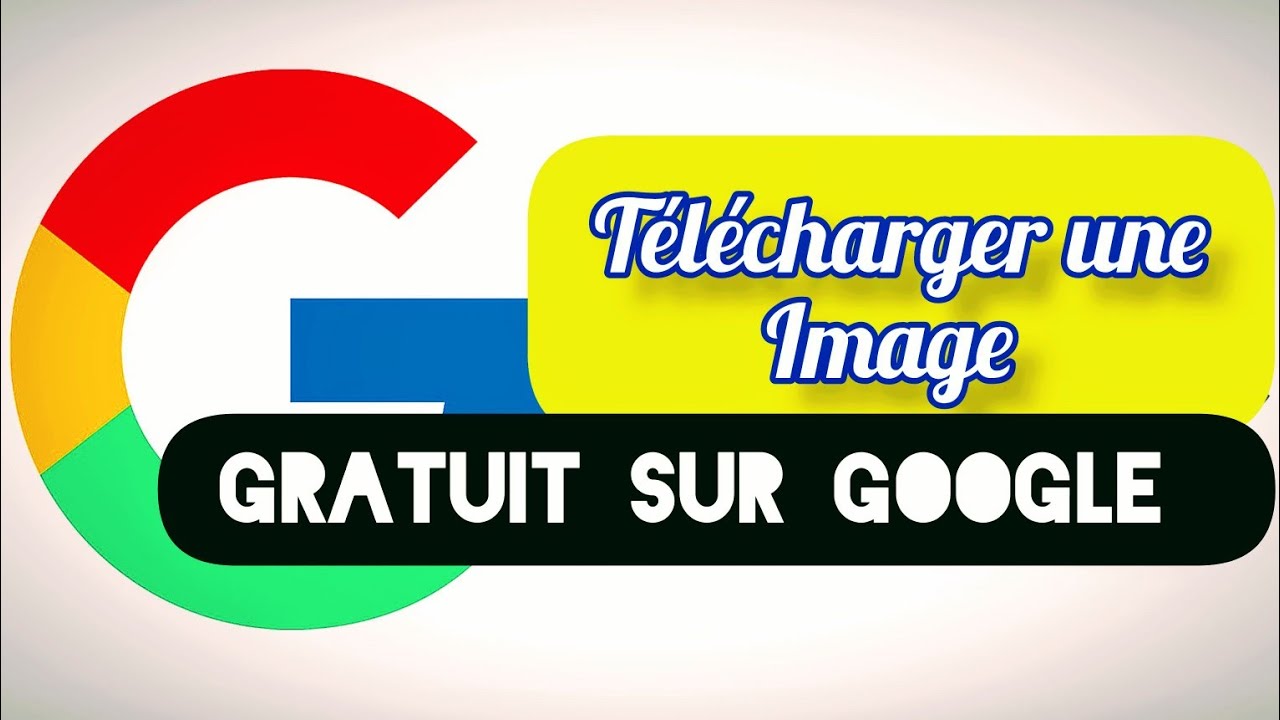 Comment télécharger les images gratuitement sur Google YouTube