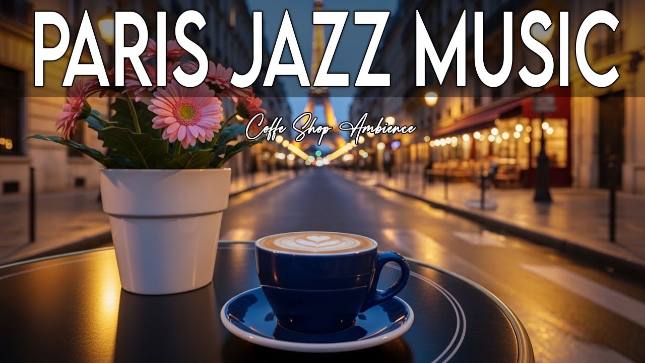Paris Jazz Music ☕🎷Elegant Bossa Nova Instrumental and Relaxing Jazz Cafe Music for Studying, Work,