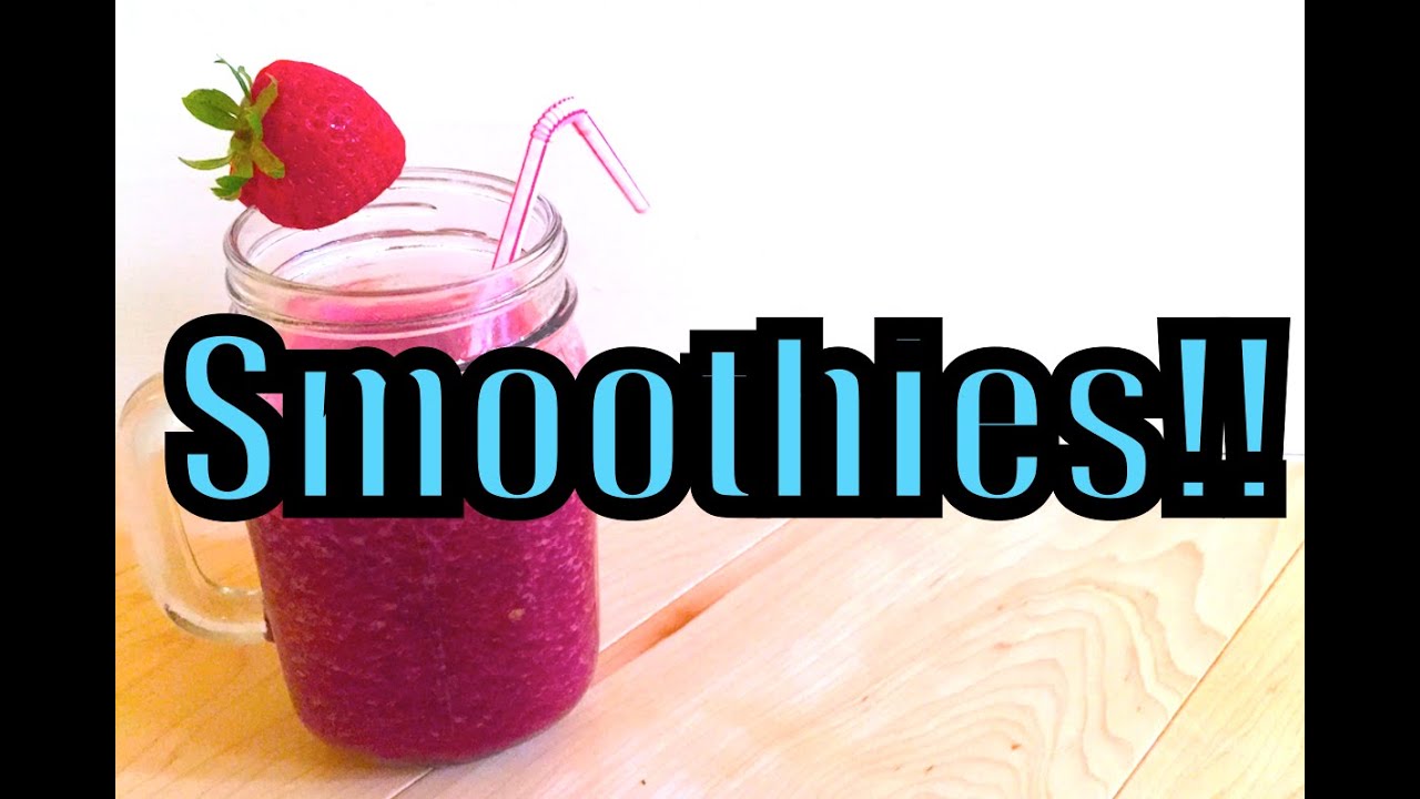 Smoothies Tutorial!!