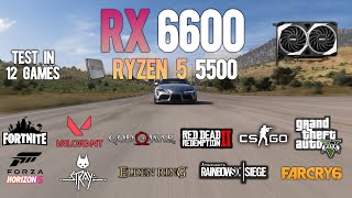 RX 6600 + Ryzen 5 5500 : Test in 12 Games - Ryzen5 5500 Gaming test