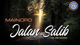 Mainoro - JALAN SALIB || Lagu Rohani Kasih Yesus luar biasa ||