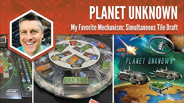 Planet Unknown: My Favorite Game Mechanism