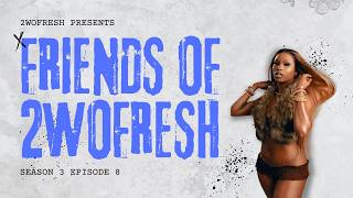 FRIENDS OF 2WOFRESH w/ MBALI THE REAL | S3 EP8 | AMAPIANO