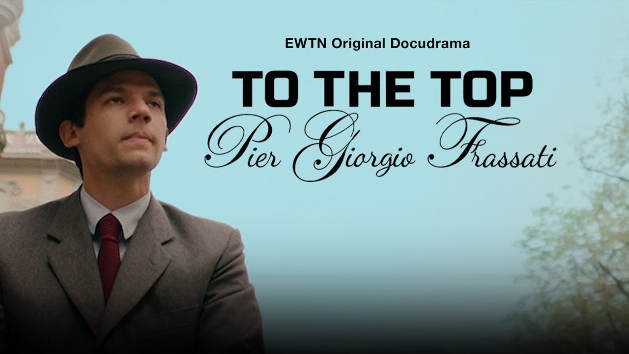 To the Top - Pier Giorgio Frassati / Full Movie