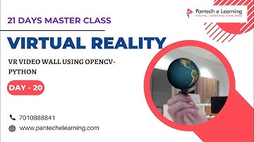 Day 20 VR video wall using opencv-python  | 21 Days Free Master Class on Virtual Reality