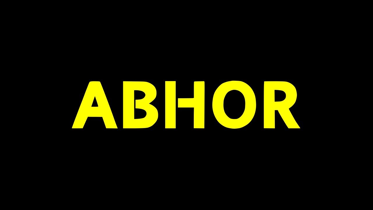 How to Speak "ABHOR" Correctly ? How to Pronounce " "ABHOR"" in English  