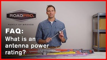 CB Radio FAQ #4 - What does Antenna Power Rating represent?