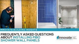 Installing Fibo Laminate Shower Wall Panels – Frequently Asked Questions