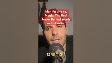 Manifesting vs. Magic: The Real Power Behind Words and Intention