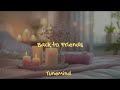 Back to Friends 🎶 The Song That Perfectly Captures Every Friendship Story [Official Music Video]