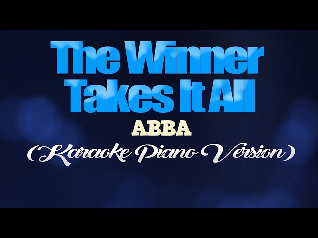 THE WINNER TAKES IT ALL - ABBA (KARAOKE PIANO VERSION) class=