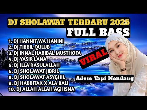 DJ SHOLAWAT TERBARU 2025 FULL BASS - ADEM TAPI NENDANG