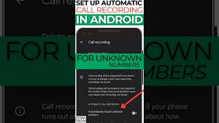 ๐ How to Enable Automatic Call Recording for Unknown Numbers in Android (2025 Guide) ๐ How to Enable Automatic Call Recording for Unknown Numbers in Android (2025 Guide)