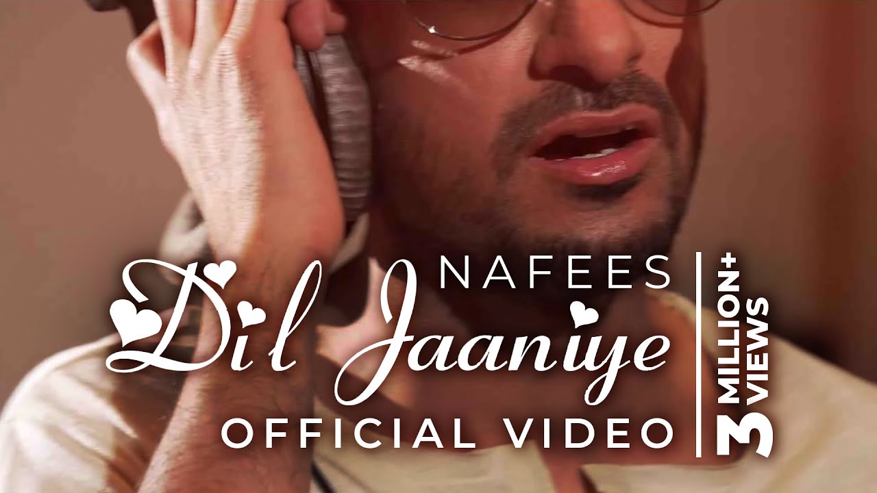 DIL JAANIYE   Nafees Singer  Official Music Video  BIG HIT