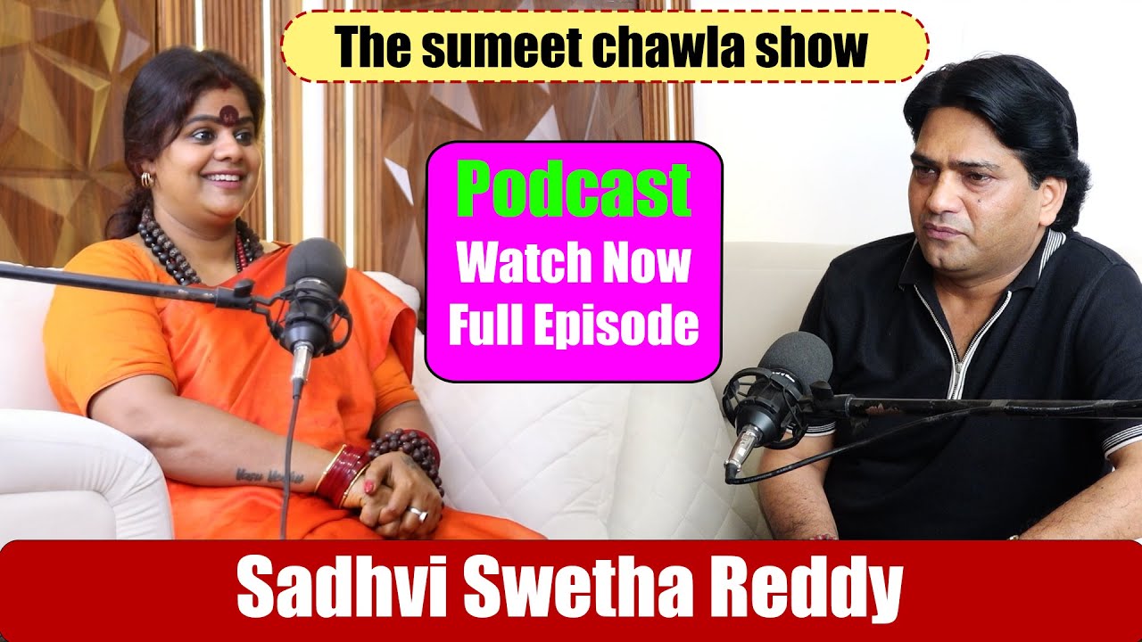 The Sumeet Chawla Show - Sadhvi Swetha Reddy Podcast | Full Episode Release | Exclusive Interview
