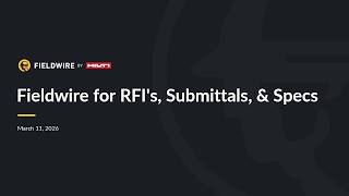 Fieldwire Live Demo: RFIs, Submittals and Specifications