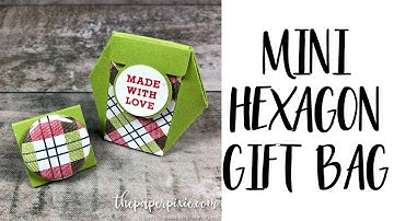Mini Hexagon Gift Bag Tutorial