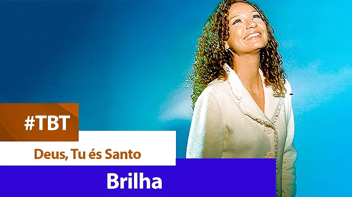 Jeanne Mascarenhas - Deus, Tu s Santo [ DVD BRILHA ]