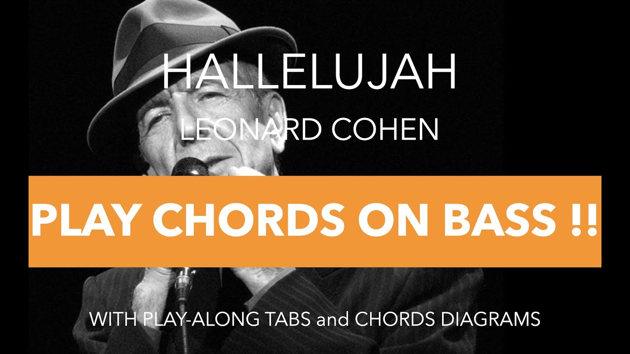 PLAY CHORDS ON BASS EPISODE 2 HALLELUJAH LEONARD COHEN BASS