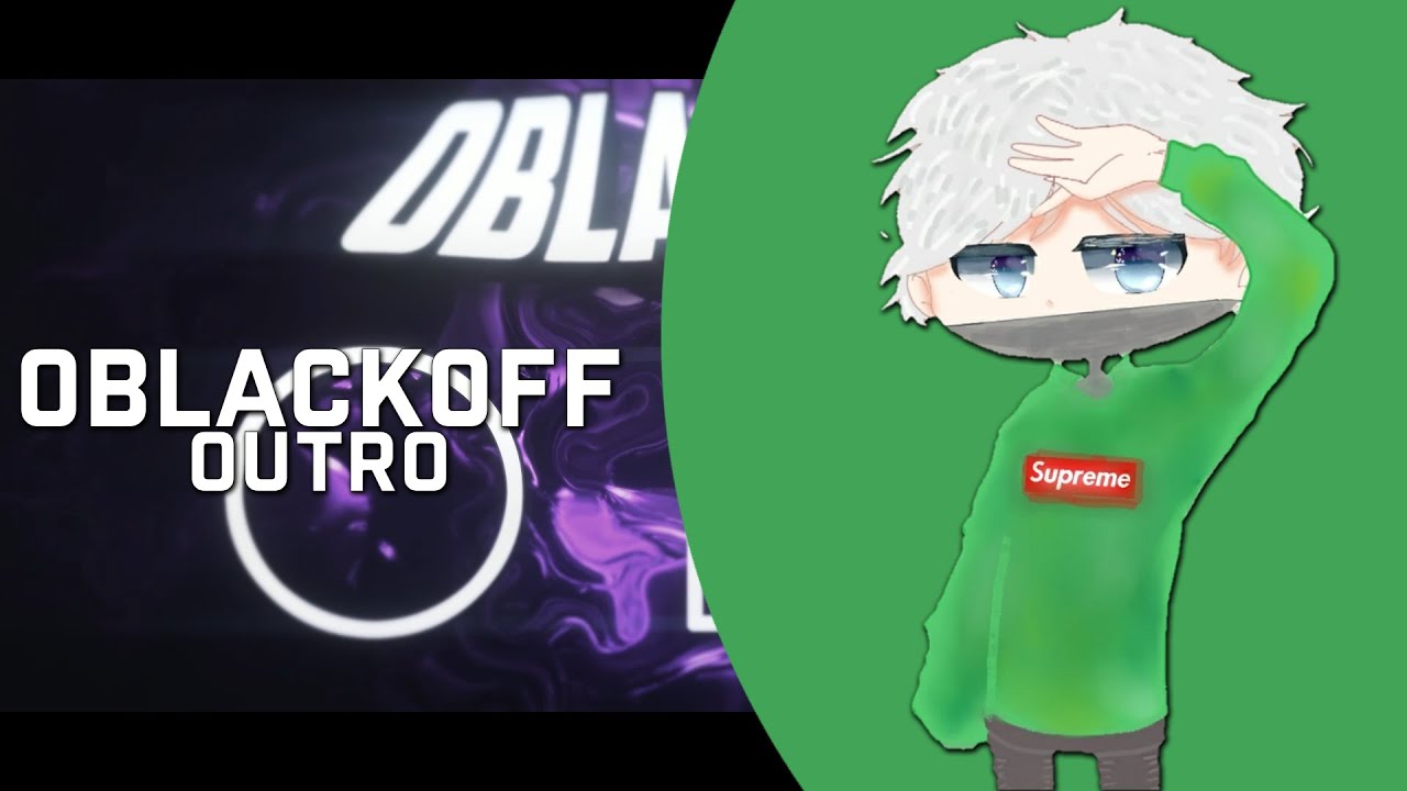 Outro for oblackoff  ● Outro  ● есс минус 3 юхууу + обновил цены