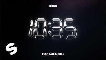 Tiësto & Tate McRae - 10:35 (Official Audio)