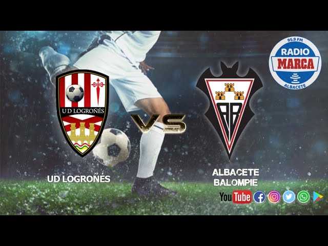 Logroñés vs Albacete Balompié -