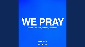 Thumbnail of WE PRAY (TINI Version)