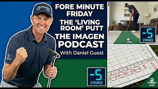 F-O-R-E Minute Friday - "The 'Living Room' Putt That Saves You 5 Strokes"