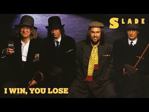 Slade - I Win, You Lose (Official Audio)