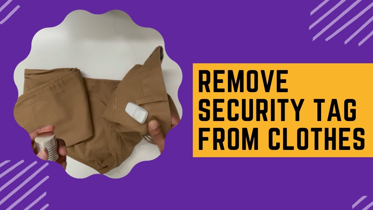 Unlocking Fashion Secrets How to Remove Security Tags Using Powerful