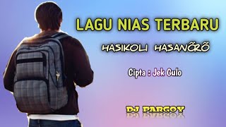 LAGU NIAS TERBARU - HASIKOLI HASANÕRÕ - CIPTA : JEK GULO