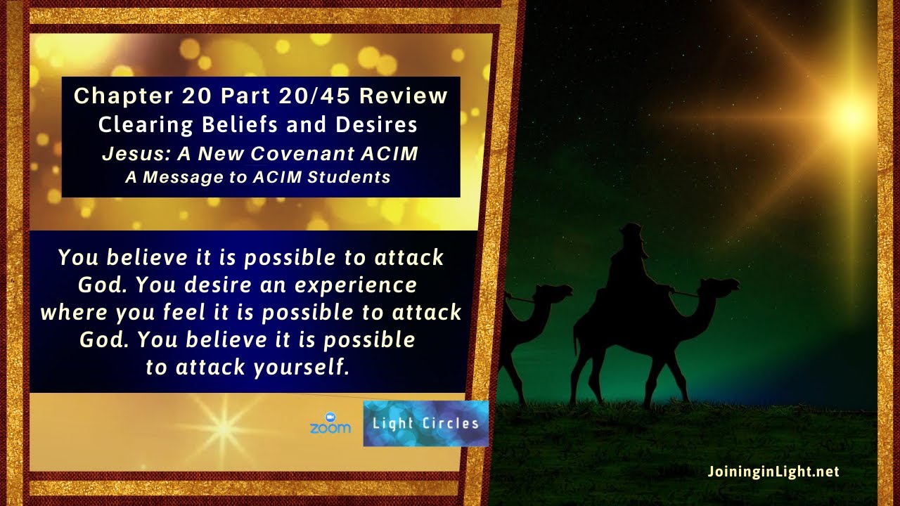 Will I be the Last one to be able to hear Jesus? 2 Chapter 20 Part 20 / 45 Review, Clearing Beliefs and Desires 💜 Jesus: A New Covenant, ACIM