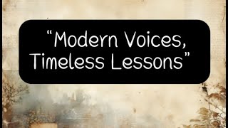 “Modern Voices, Timeless Lessons”  FINAL EXAM