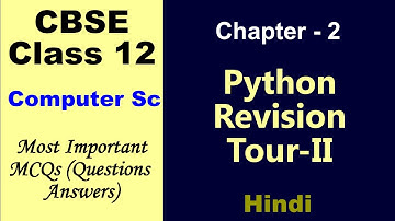 Python Revision Tour 2  class 12 computer science | Important questions of Python revision tour 2
