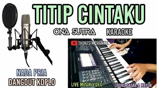 Download lagu TITIP CINTAKU ONA SUTRA KARAOKE DANGDUT KOPLO