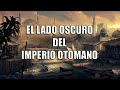 9 ATROCIDADES del IMPERIO OTOMANO.