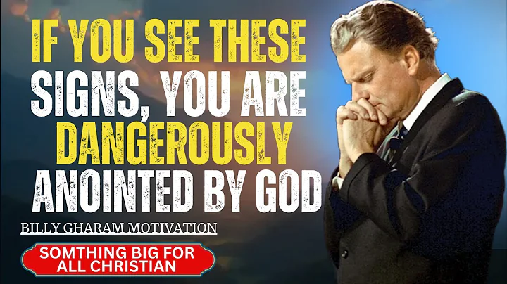 If You See These Signs, You Are Dangerously Anointed by God#billygraham #motivation #spiritualgrowth